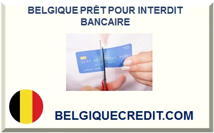 BELGIQUE PRÊT POUR FICHÉ INTERDIT BANCAIRE