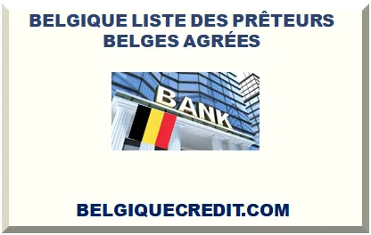 BELGIQUE LISTE DES PRÊTEURS BELGES AGRÉES
